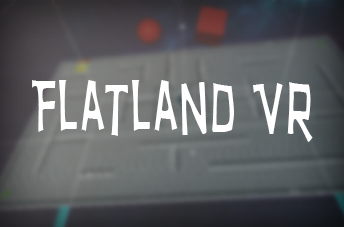 Flatland VR
